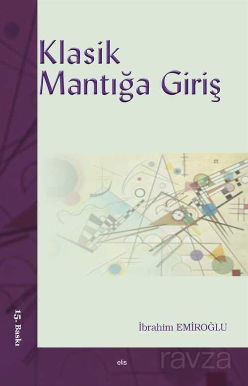 Klasik Mantığa Giriş - Elis Yayınları
