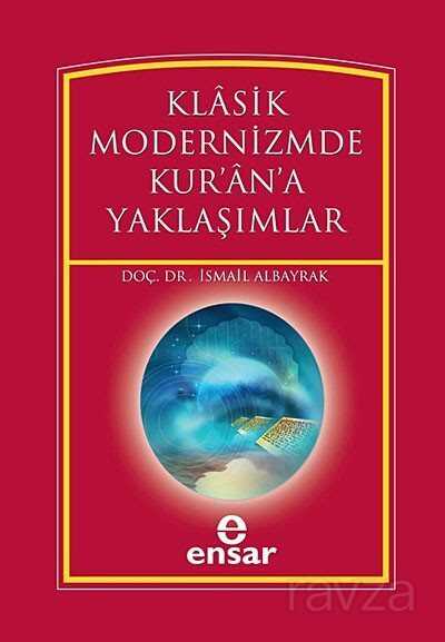 Klasik Modernizmde Kur'an'a Yaklaşımlar - 1