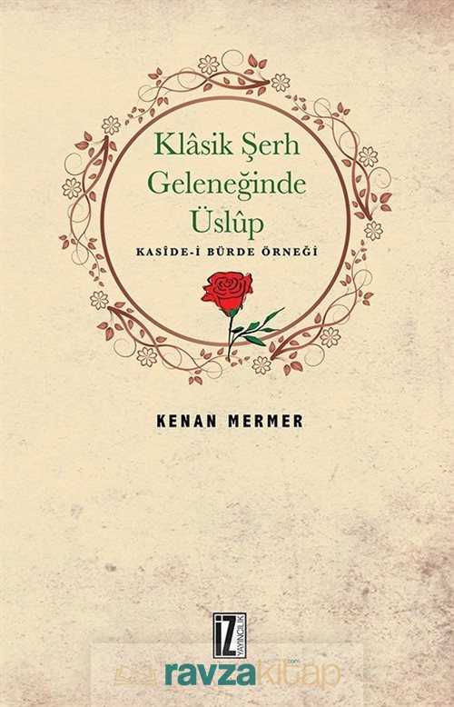 Klasik Şerh Geleneğinde Üslup - İz Yayıncılık