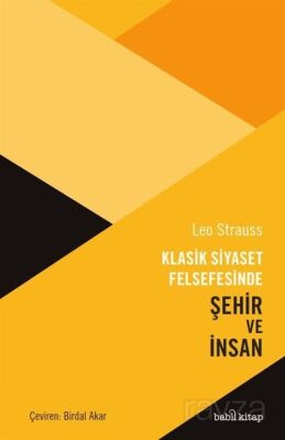 Klasik Siyaset Felsefesinde Şehir ve İnsan - 1