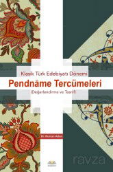 Klasik Türk Edebiyatı Dönemi Pendname Tercümeleri (Değerlendirme ve Tasnif) - Demavend Yayınları