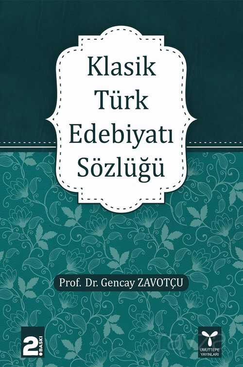Klasik Türk Edebiyatı Sözlüğü - Umuttepe Yayınları (Kocaeli)
