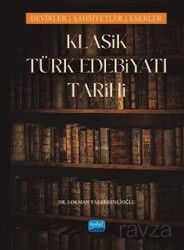 Klasik Türk Edebiyatı Tarihi - Dönemler, Şahsiyetler, Eserler - Nobel Yayın Dağıtım