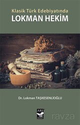 Klasik Türk Edebiyatında Lokman Hekim - Arı Sanat Yayınevi