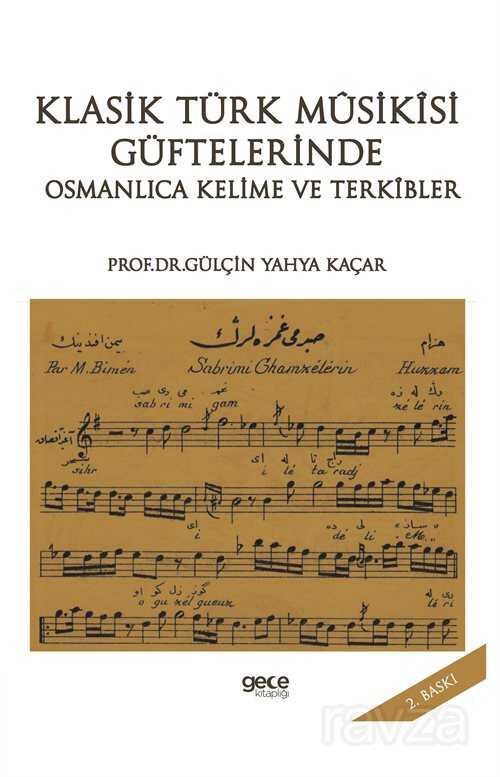 Klasik Türk Musikisi Güftelerinde Osmanlıca Kelime ve Terkibler - 1