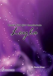 Klasik Türk Şiiri Gazellerinde Leyla - Fenomen Yayıncılık