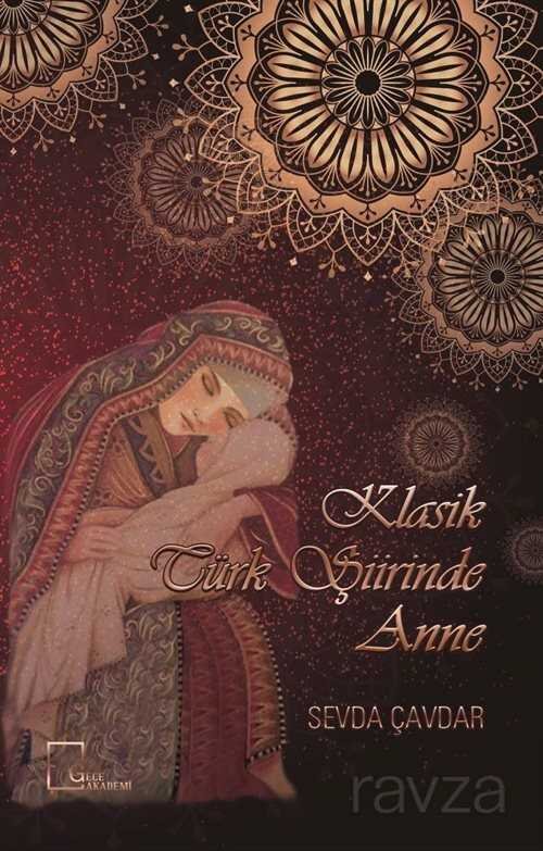Klasik Türk Şiirinde Anne - 1