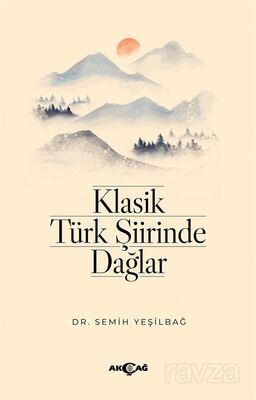 Klasik Türk Şiirinde Dağlar - 1