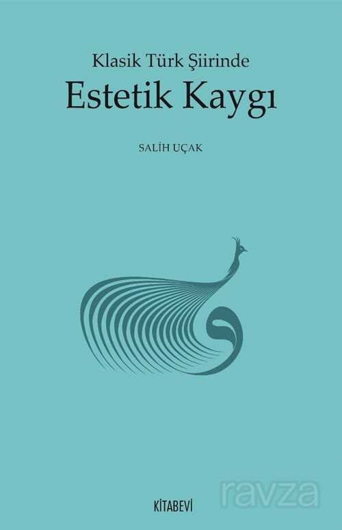 Klasik Türk Şiirinde Estetik Kaygı - 1