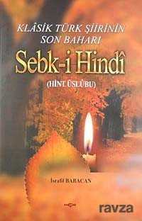Klasik Türk Şiirinin Son Baharı Sebk-i Hindi - Akçağ Yayınları