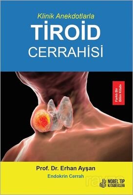 Klinik Anekdotlarla Tiroid Cerrahisi - 1