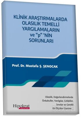 Klinik Araştırmalarda Olasık Temelli Yargılamaların ve ''P''in Sorunları - 1