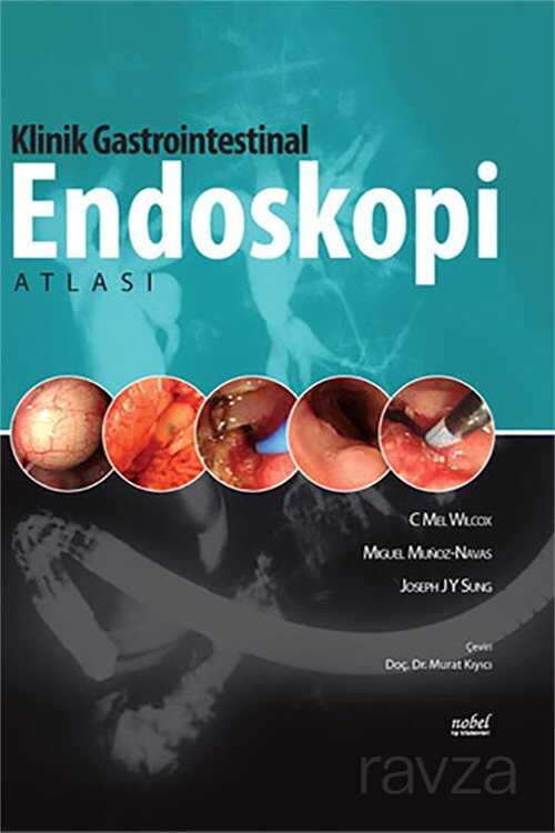 Klinik Gastrointestinal Endoskopi Atlası - Nobel Tıp Kitabevleri
