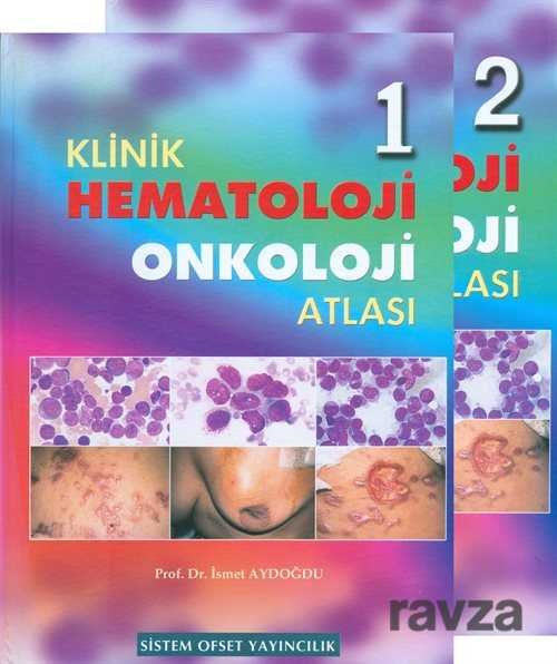 Klinik Hematoloji ve Onkoloji Atlası (2 Cilt Takım) - 1