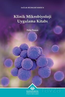 Klinik Mikrobiyoloji Uygulama Kitabı - 1