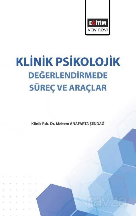 Klinik Psikolojik Değerlendirmede Süreç ve Araçlar - 1