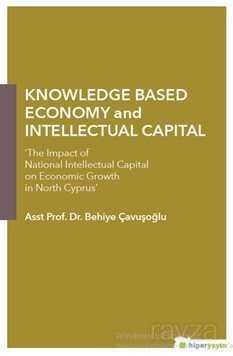 Knowledge Based Economy and Intellectual 	Capital 