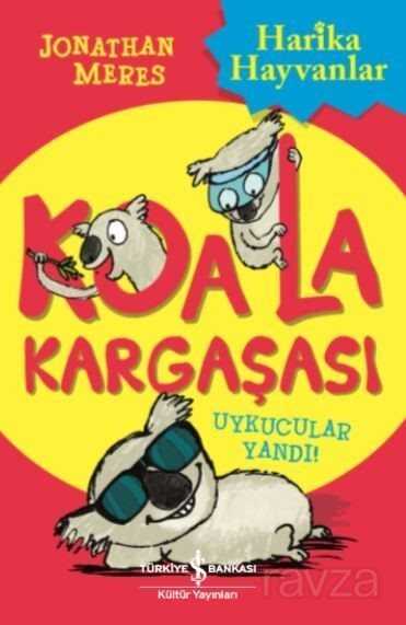 Koala Kargaşası / Uykucular Yandı! - İş Bankası Yayınları