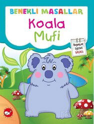 Koala Mufi / Benekli Masallar - Beyaz Balina Yayınları