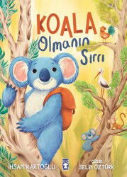 Koala Olmanın Sırrı - Timaş Çocuk Yayınları