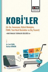 Kobi'ler (Ar-Ge, İnovasyon, Dijital Dönüşüm, Fsmh, Yeni Nesil Destekler Ve Dış Ticaret) -Kobi İhraca - Eğitim Kitabevi