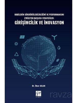 Kobilerin Sürdürülebilirliğini ve Performansını Etkileyen Başlıca Stratejiler: Girişimcilik ve İnova - 1