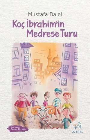 Koç İbrahim'in Medrese Turu - Uçan At