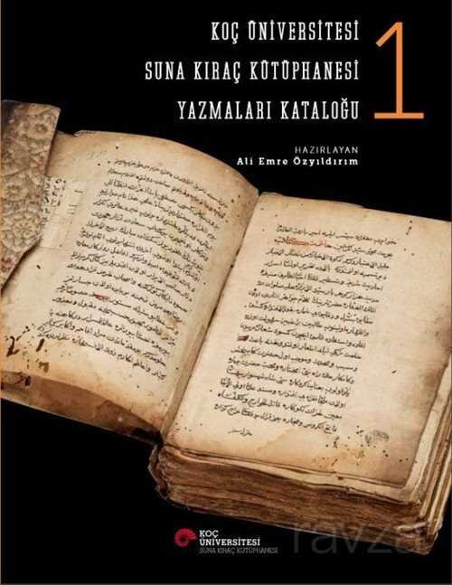 Koç Üniversitesi Suna Kıraç Kütüphanesi Yazmalar Kataloğu 1 - 1
