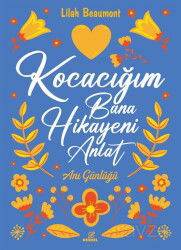 Kocacığım Bana Hikayeni Anlat - Nesnel Yayınları