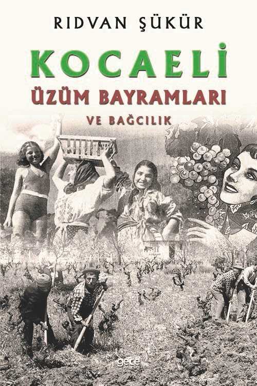 Kocaeli Üzüm Bayramları ve Bağcılık - Gece Kitaplığı