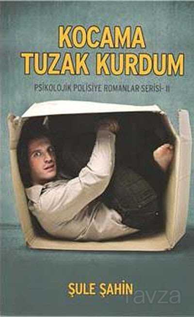 Kocama Tuzak Kurdum / Psikolojik Polisiye Romanlar Serisi -1 - Pusula Yayınevi