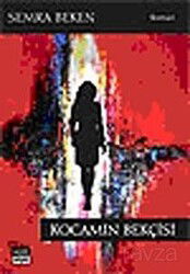 Kocamın Bekçisi - Siyah Beyaz Yayınları