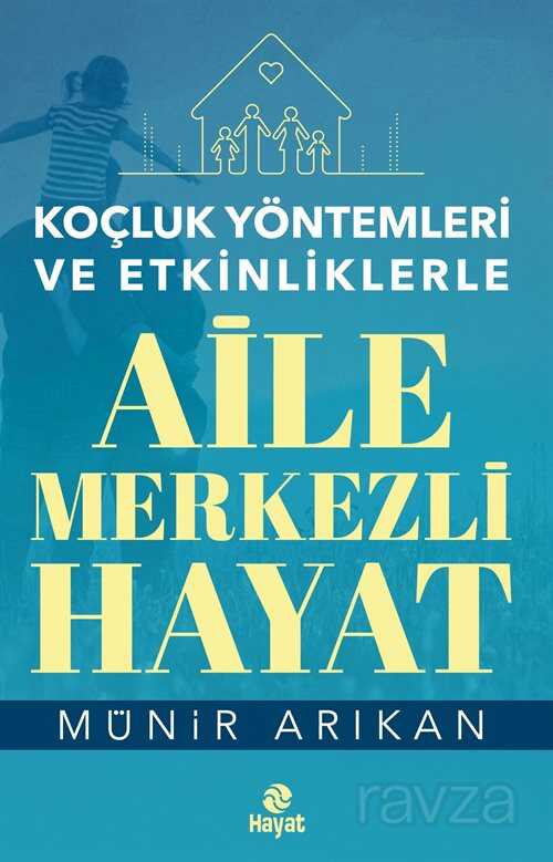 Koçluk Yöntemleri ve Etkinliklerle Aile Merkezli Hayat - Hayat Yayınları