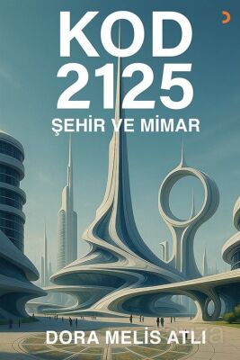 Kod 2125: Şehir ve Mimar - 1