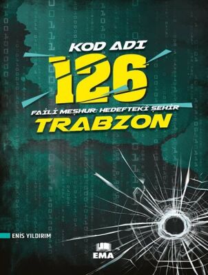 Kod Adı 126 Faili Meşhur / Hedefteki Şehir Trabzon - 1