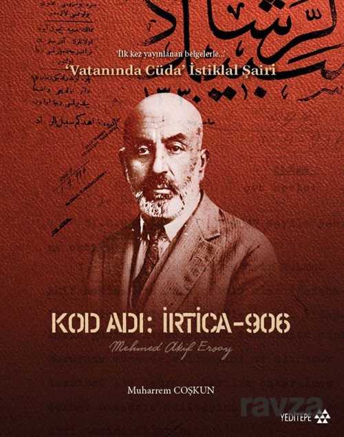 Kod Adı: İrtica 906 Mehmet Akif Ersoy - Yeditepe Yayınevi