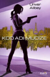 Kod Adı: Mucize - Paris Yayınları