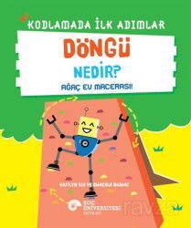 Kodlamada İlk Adımlar Döngü Nedir? Ağaç Ev Macerası! - Koç Üniversitesi Yayınları