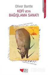 Kofi veya Bağışlama Sanatı - Can Çocuk Yayınları