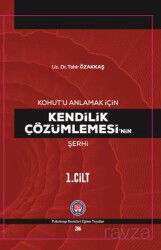 Kohut'u Anlamak İçin Kendilik Çözümlemesi'nin Şerhi - Psikoterapi Enstitüsü Yayınları