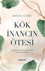 Kök İnancın Ötesi - Foliant Yayınları