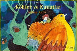 Kökler ve Kanatlar - H2o Kitap