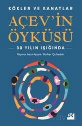 Kökler ve Kanatlar Açev'in Öyküsü - Doğan Kitapçılık