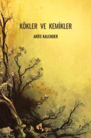 Kökler ve Kemikler - 1