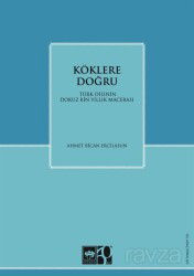 Köklere Doğru - Ötüken Neşriyat