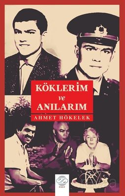 Köklerim ve Hatıralarım - 1