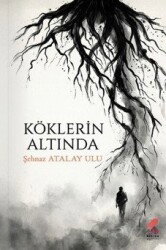 Köklerin Altında - Klaros Yayınları
