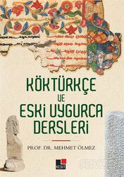 Köktürkçe ve Eski Uygurca Dersleri - Kesit Yayınları