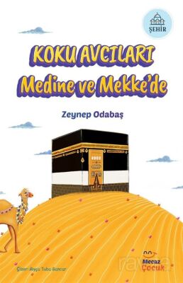 Koku Avcıları Medine ve Mekke’de - 1