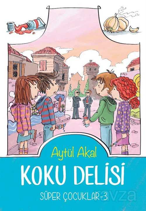 Koku Delisi / Süper Çocuklar 3 - Tudem Yayınevi